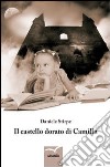 Il castello dorato di Camilla libro