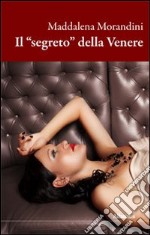 Il «segreto» della Venere libro