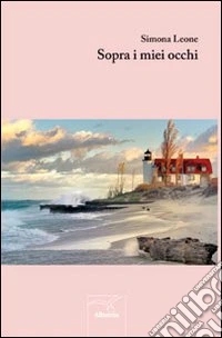 Sopra i miei occhi