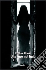 Una Luce nel buio libro