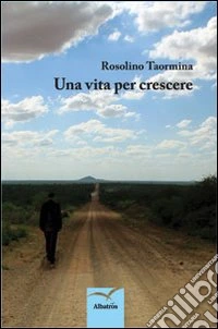 Una vita per crescere libro