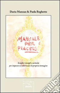 Manuale per piacersi libro