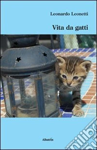 Vita da gatti