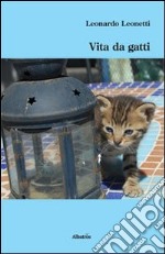 Vita da gatti