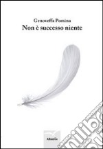 Non è successo niente libro