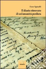 Il diario ritrovato di un'umanità perduta