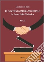 Il governo ombra mondiale. Lo stato della malavita