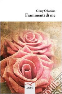Frammenti di me