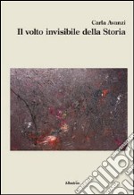 Il volto invisibile della storia libro