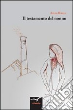 Il testamento del nonno libro