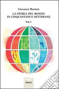 La storia del mondo in cinquantadue settimane libro
