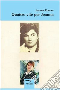Quattro vite per Joanna libro