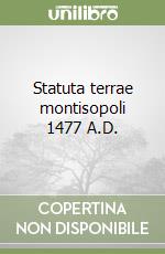 Statuta terrae montisopoli 1477 A.D.