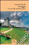 L'incanto della piccola principessa. Il viaggio libro di Giurdanella Giorgio