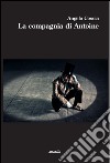 La compagnia di Antoine libro