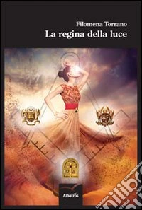La Regina della luce libro