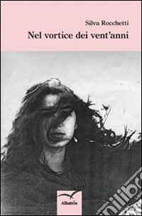 Nel vortice dei vent'anni libro
