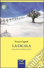 La cicala (Sogno d'una notte di pieno inverno)