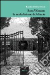 Sara Watson. La maledizione del diario libro