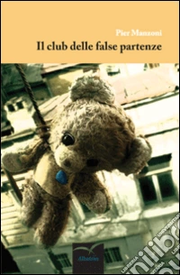 Il club delle false partenze libro