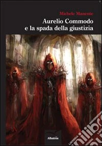 Aurelio Commodo e la spada della giustizia