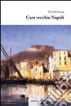 Cara vecchia Napoli libro