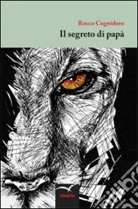 Il segreto di papà libro