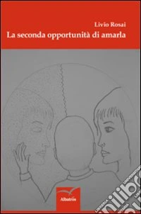 La seconda opportunità di amarla libro