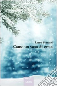 Come un vaso di creta libro