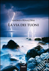 La via dei tuoni libro