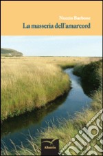 La masseria dell'amarcord libro