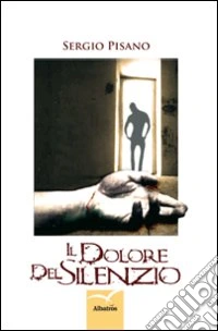 Il dolore del silenzio
