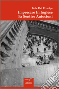 Imprecare in inglese fa sentire autoctoni libro