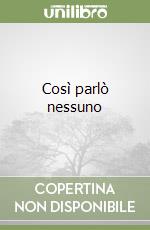 Così parlò nessuno