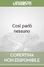 Così parlò nessuno libro