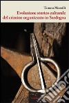 Evoluzione storico culturale del crimine organizzato in Sardegna libro di Marcelli Tamara