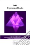 Il prisma della vita libro di Guido