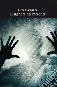 Il signore dei racconti