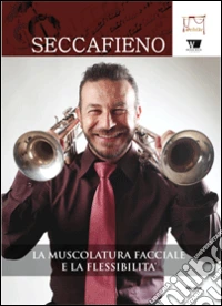 La muscolatura facciale e la flessibilità libro