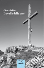 La valle delle case libro