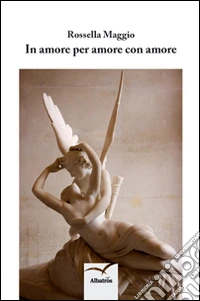In amore per amore con amore