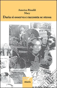 Daria si osserva e racconta se stessa libro