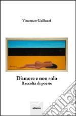 D'amore e non solo libro