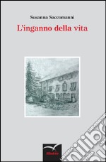 L'inganno della vita libro