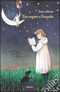 Tra sogno e ricordo