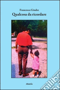 Qualcosa da ricordare libro