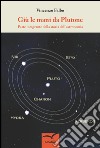 Giù le mani da Plutone. Parte integrante della storia dell'astronomia libro di Falbo Vincenzo