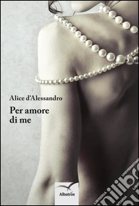 Per amore di me