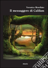 Il messaggero di Califam