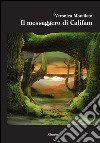 Il messaggero di Califam libro